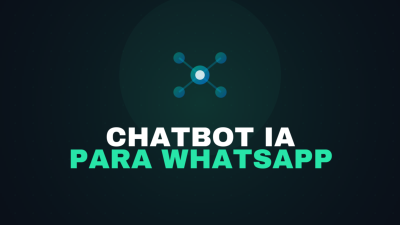 Chatbot de IA para WhatsApp: Guía Práctica 2026