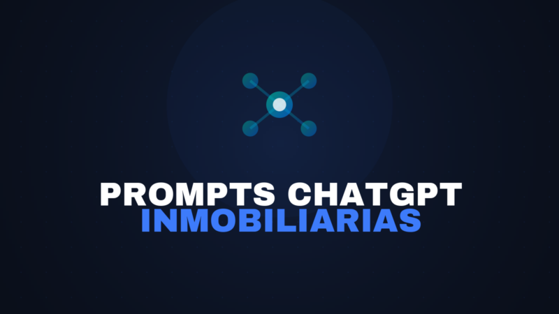 Prompts de ChatGPT para Inmobiliarias: 20 Listos para Usar