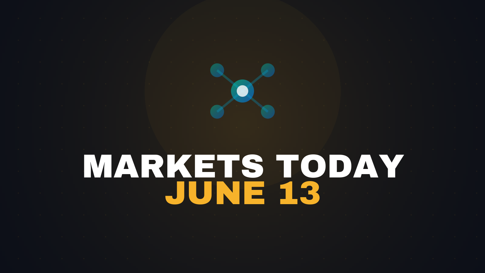 Markets Today: Stocks, Crypto and Forex — Jun 13