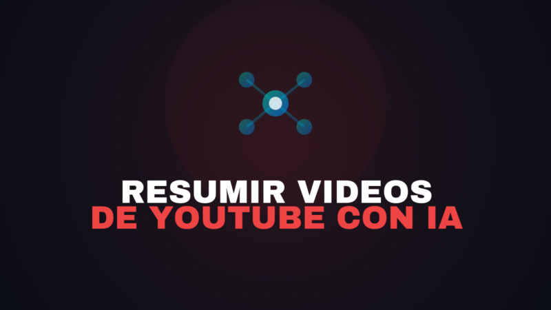 Cómo Resumir Vídeos de YouTube con IA: Guía y Herramientas