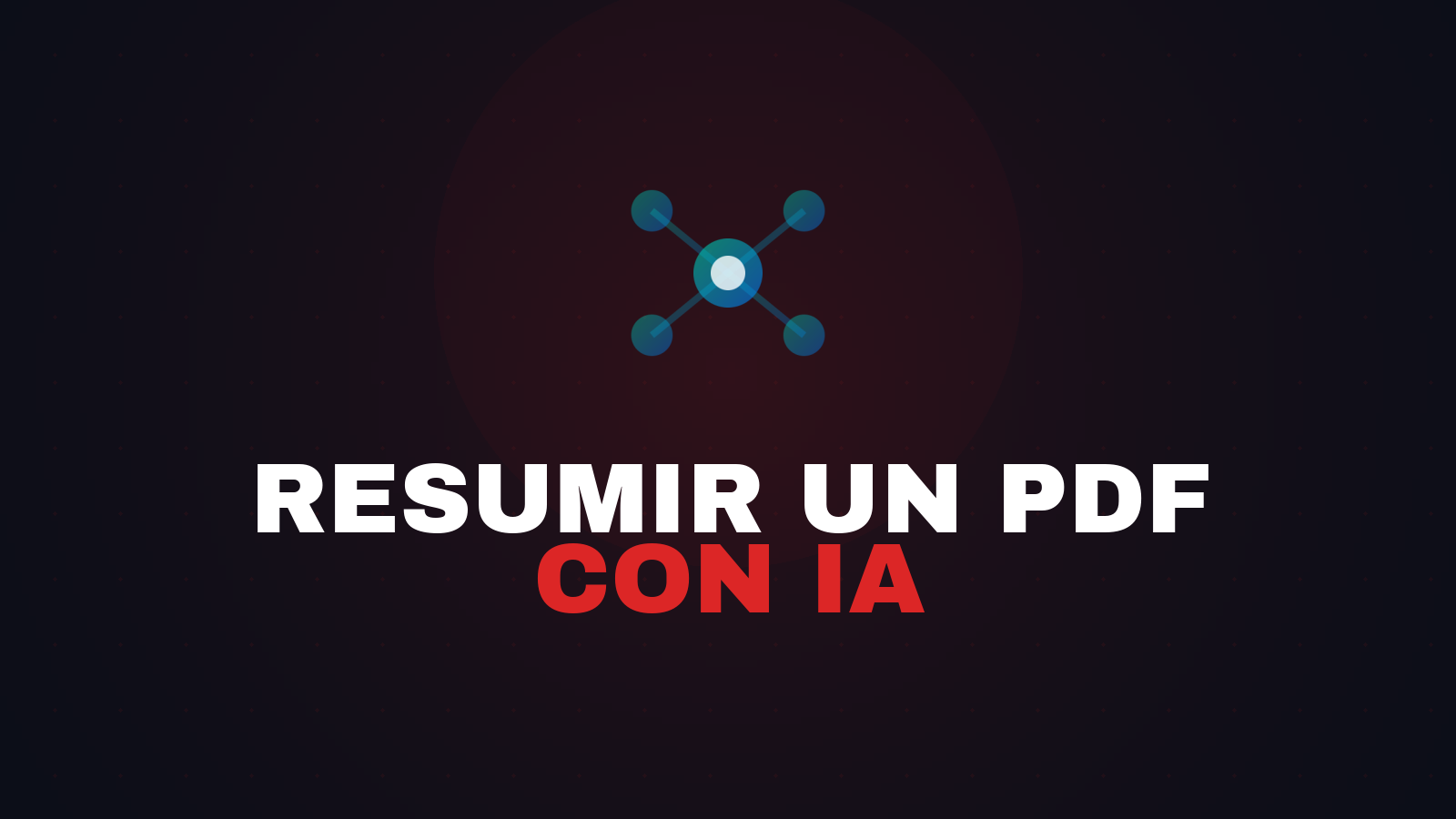 Cómo Resumir un PDF con IA: Gratis y Paso a Paso 2026