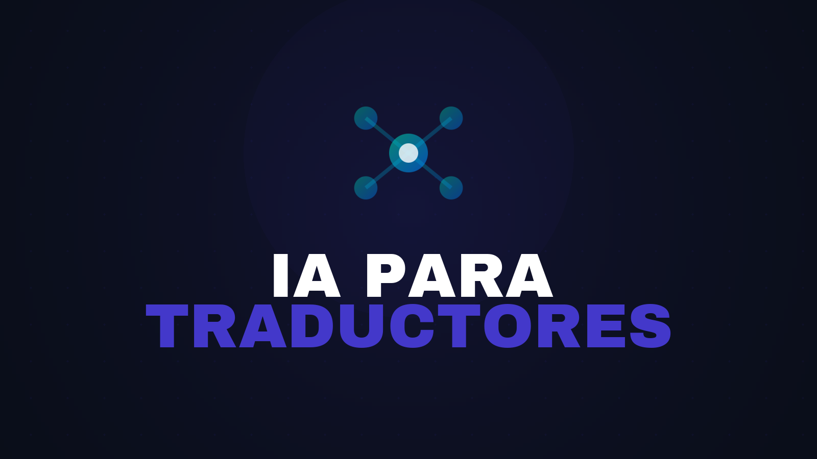 IA para Traductores: Herramientas y Posedición 2026