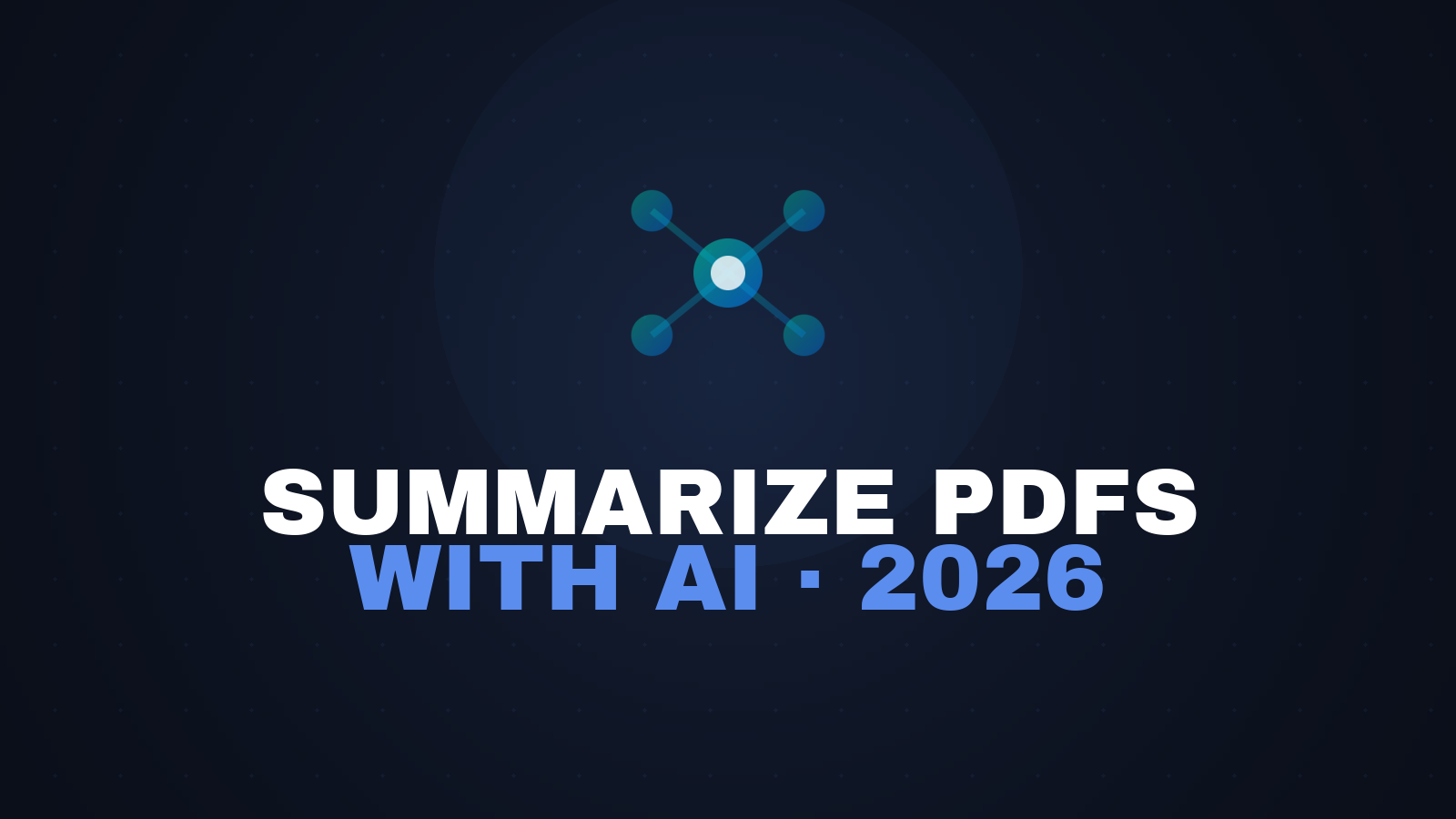 How to Summarize PDFs and Long Documents with AI in 2026