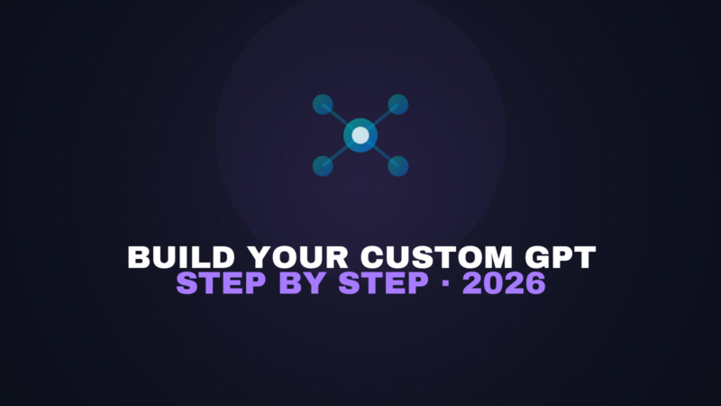 How to Create Your Own Custom GPT Step by Step in 2026