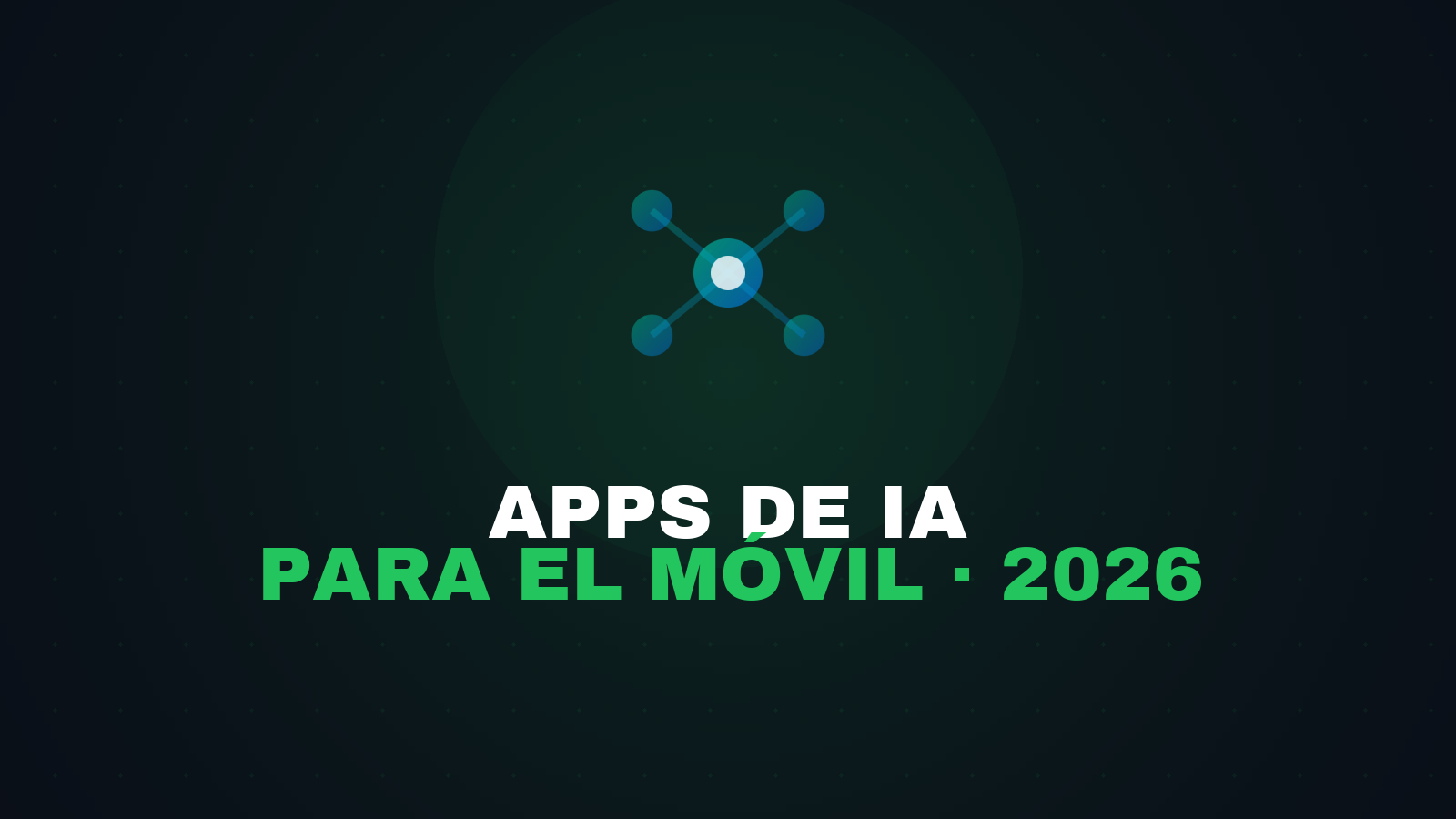Las mejores apps de IA para el móvil en 2026 (y las trampas que evitar)