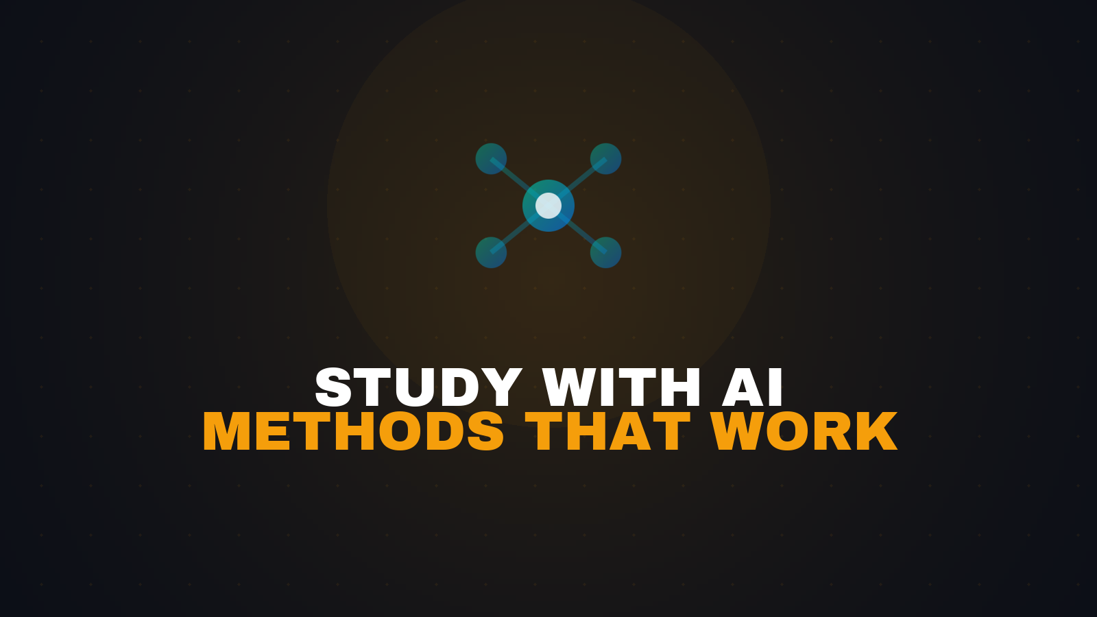How to Study with AI in 2026: Methods That Work (and the Line Not to Cross)