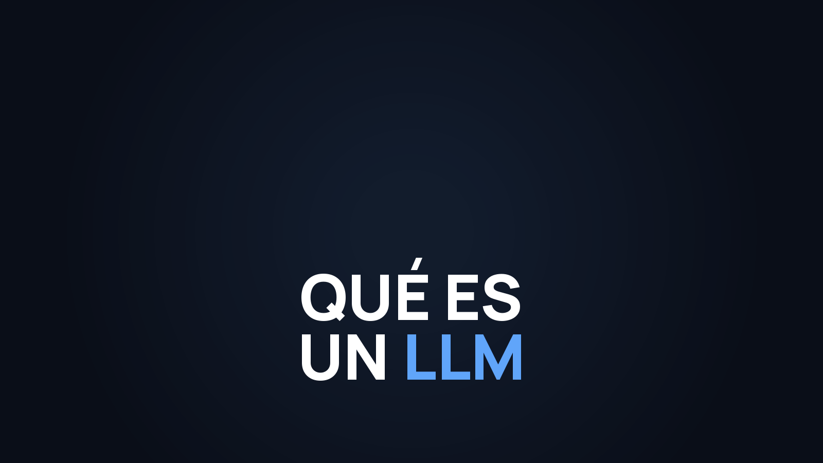 Qué es un LLM y cómo funciona (2026)