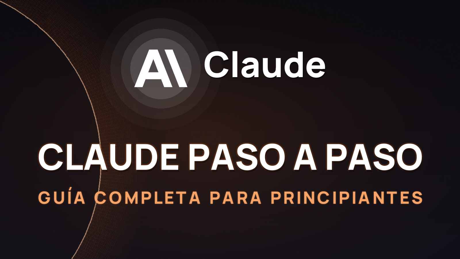 Cómo usar Claude paso a paso en 2026: guía completa para principiantes