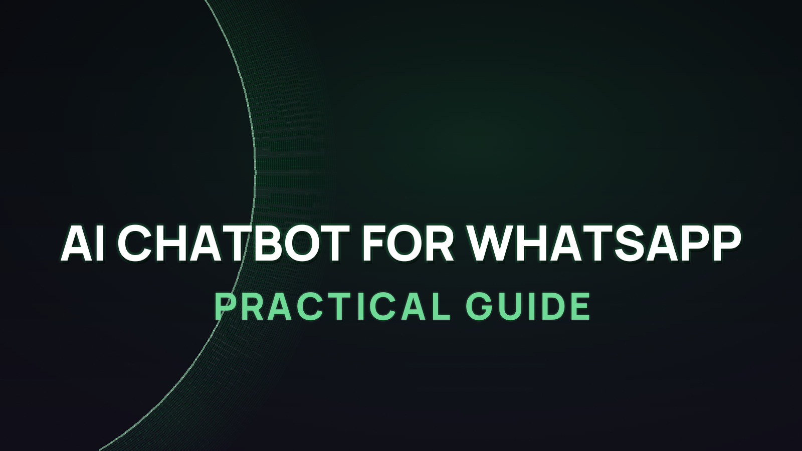 AI Chatbot for WhatsApp: Practical Guide 2026