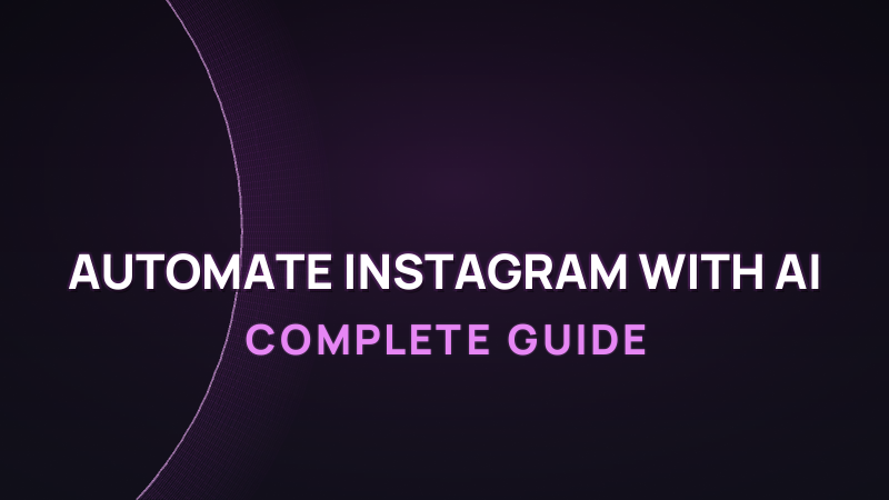 Automate Instagram with AI: Complete Guide 2026