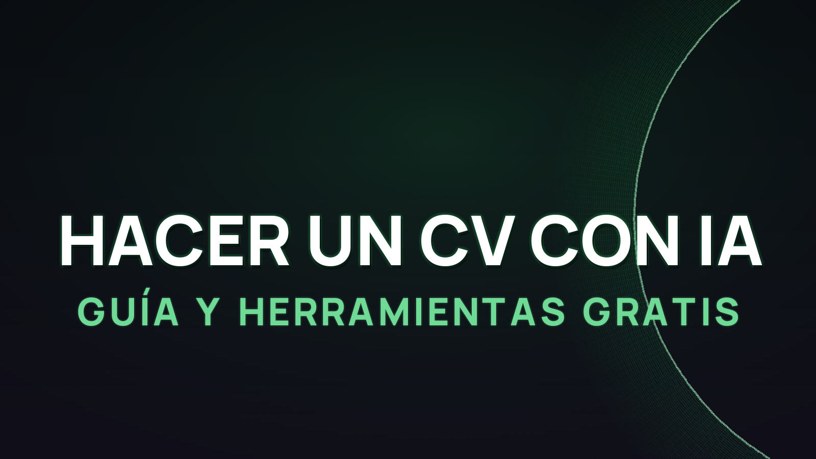 Cómo Hacer un CV con IA: Guía y Herramientas Gratis 2026