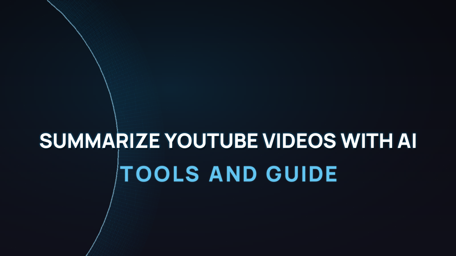 How to Summarize YouTube Videos with AI: Tools and Guide
