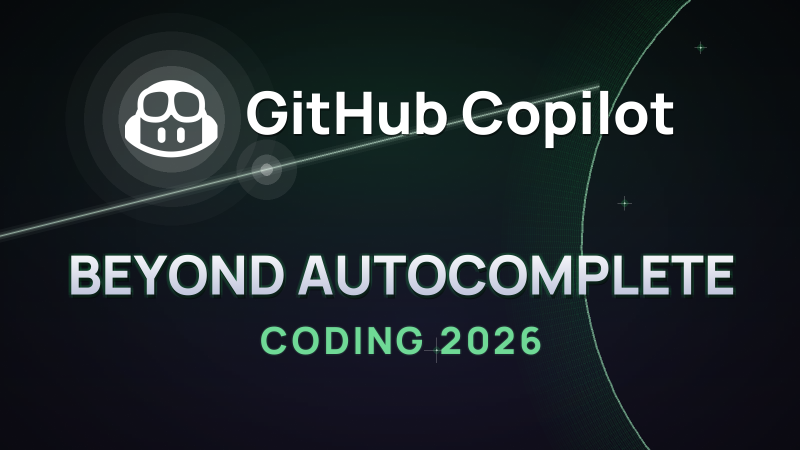 GitHub Copilot in 2026: It’s No Longer Just Autocompletion