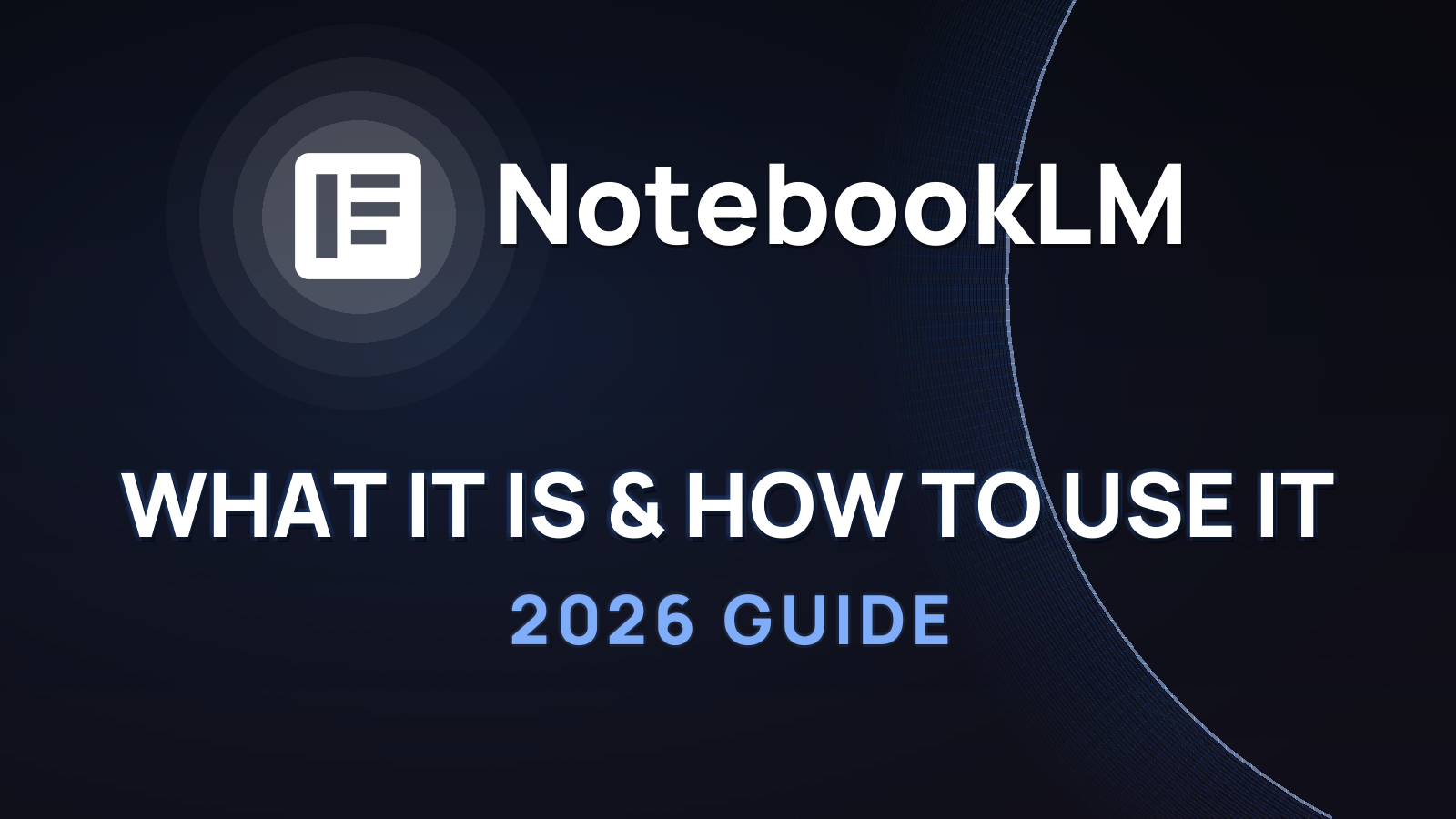 NotebookLM in 2026: the notebook with AI that understands your documents