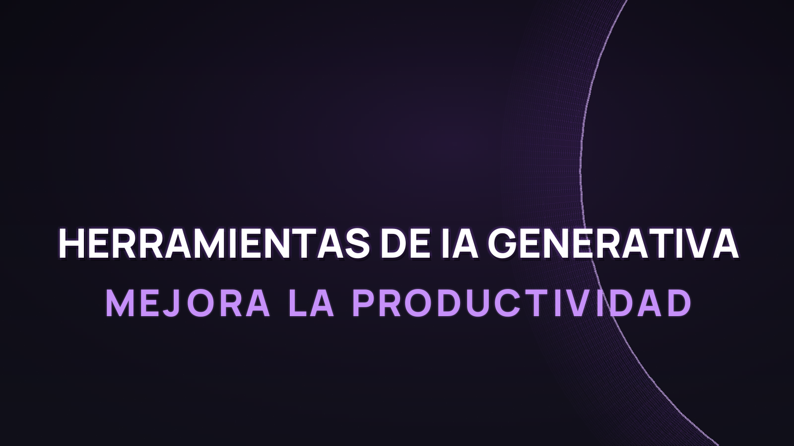 Herramientas de IA Generativa 2026: Mejora la Productividad