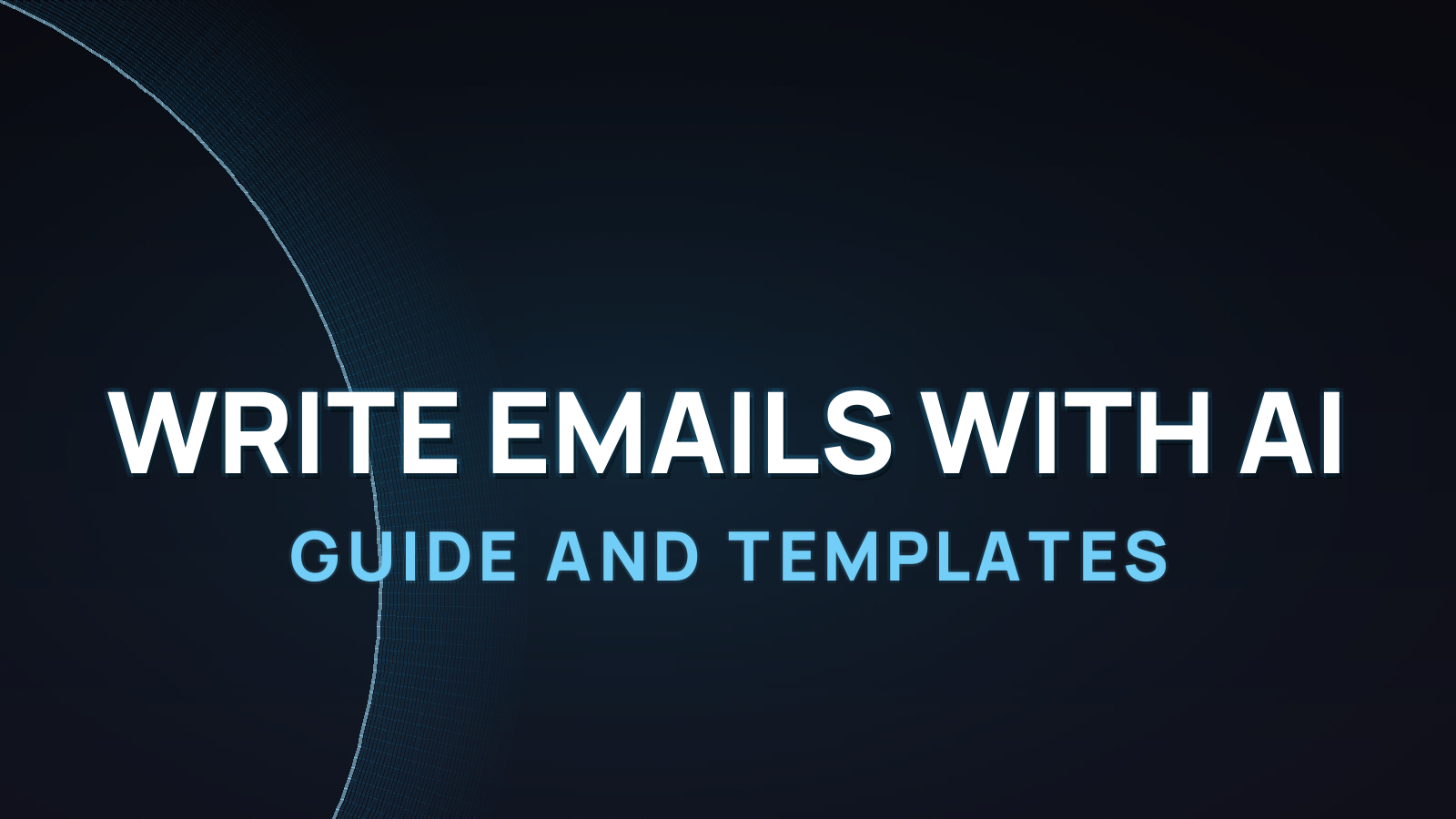 How to Write Emails with AI: Guide and Templates 2026