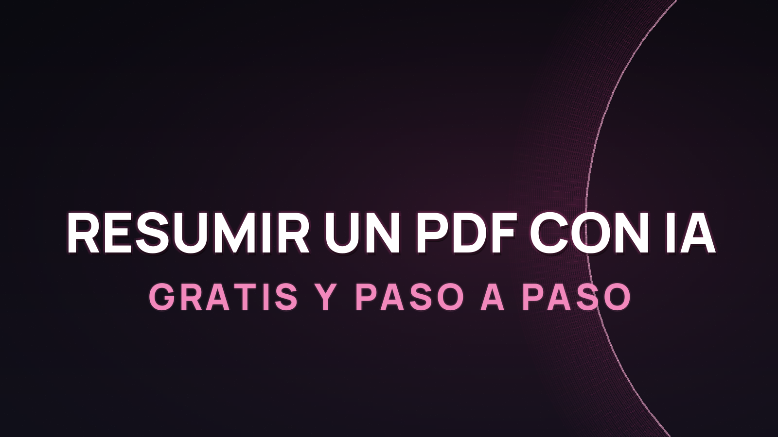 Cómo Resumir un PDF con IA: Gratis y Paso a Paso 2026