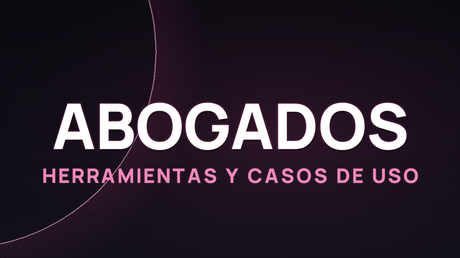 IA para Abogados: Herramientas y Casos de Uso 2026
