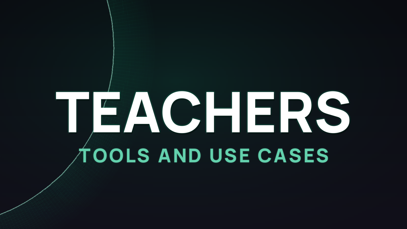 AI for Teachers: Tools and Use Cases 2026