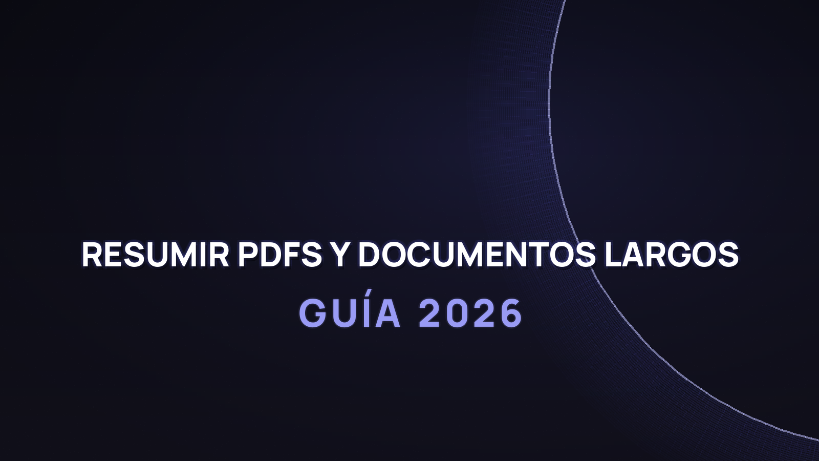 Cómo resumir PDFs y documentos largos con IA en 2026