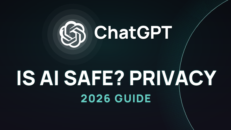 Is AI Safe? Privacy and Your Data in ChatGPT, Gemini and Claude (2026)