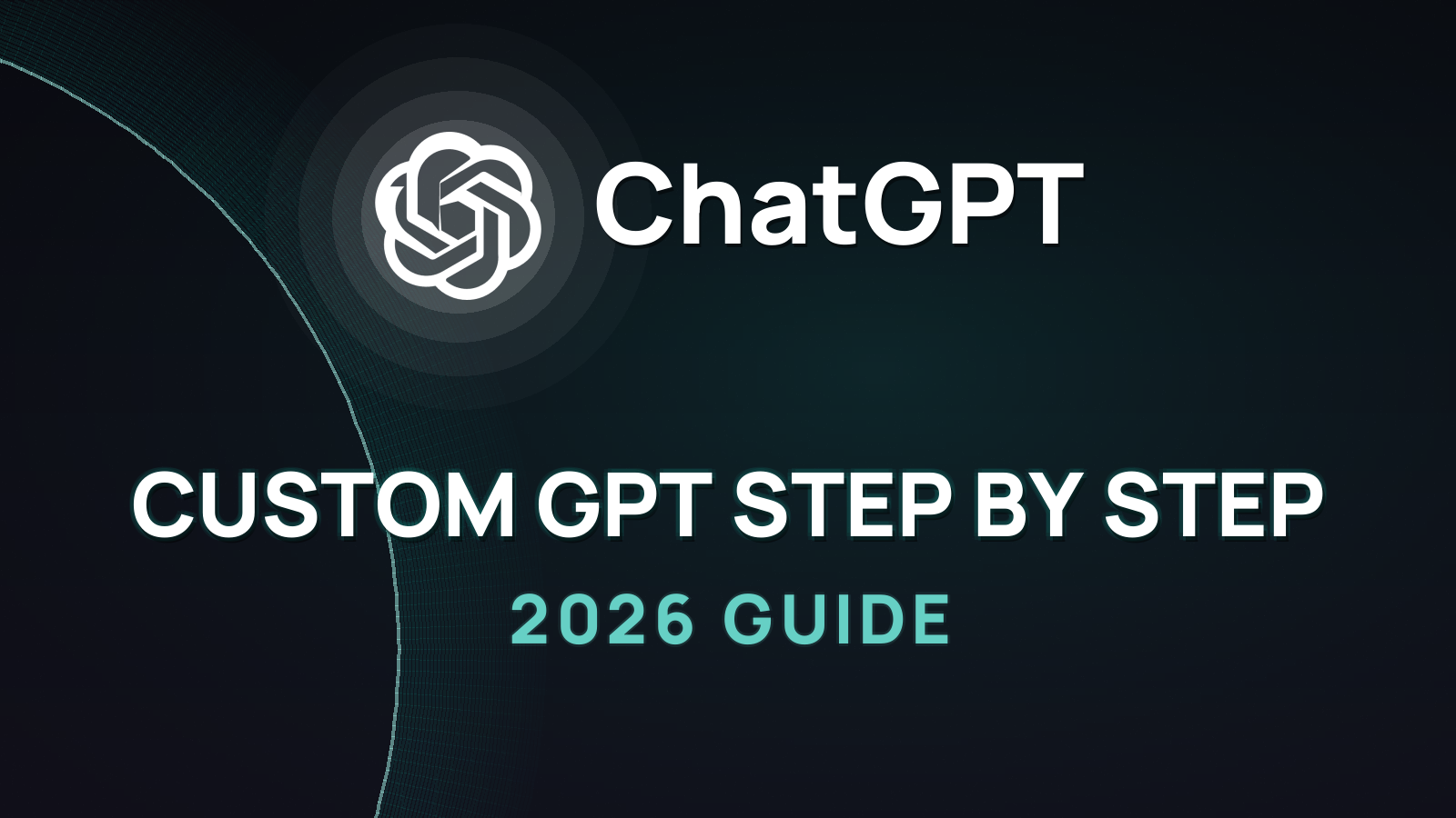 How to Create Your Own Custom GPT Step by Step in 2026