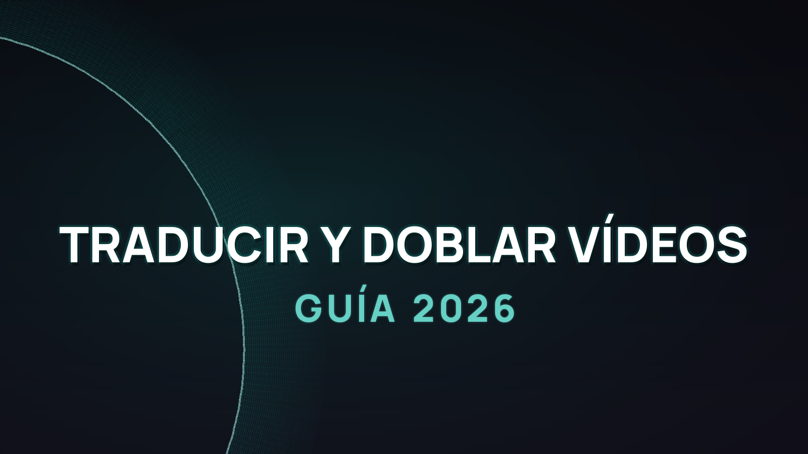Cómo traducir y doblar vídeos con IA en 2026 (guía práctica)