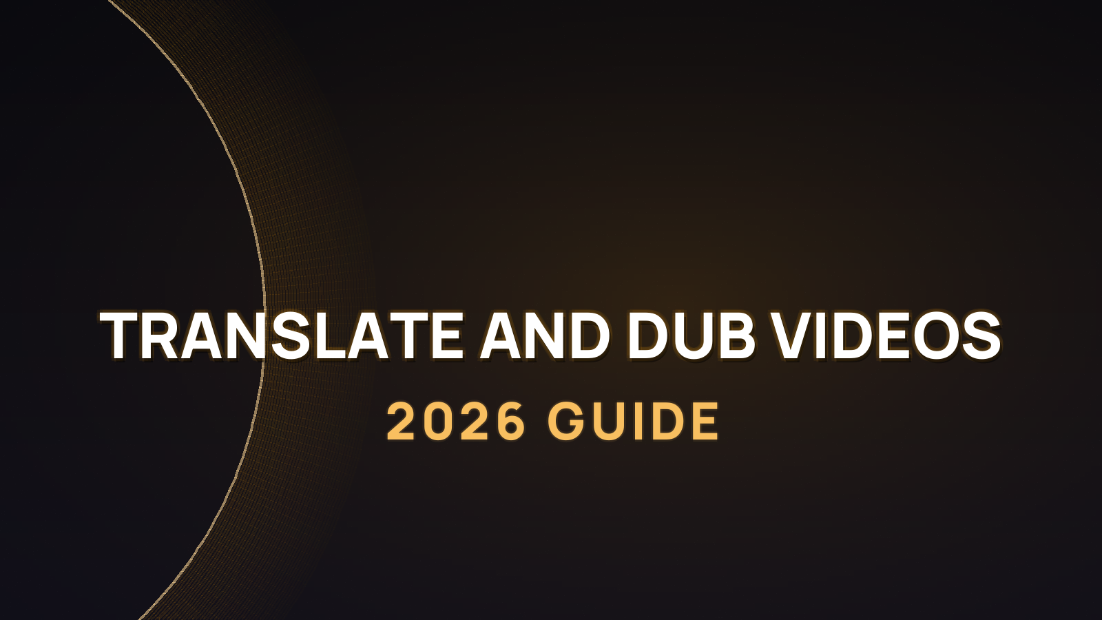 How to Translate and Dub Videos with AI in 2026 (Practical Guide)