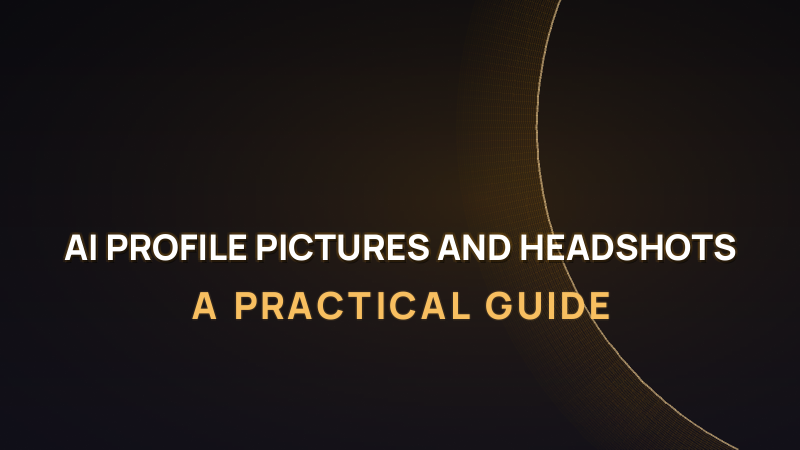 AI Profile Pictures and Headshots in 2026: a Practical Guide