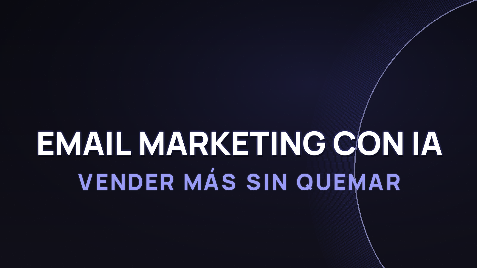 Email marketing con IA en 2026: vender más sin quemar tu lista