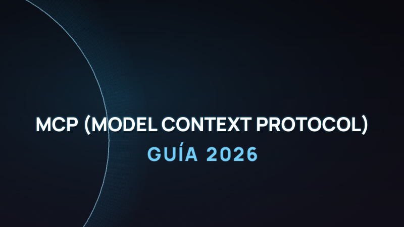 Qué es MCP (Model Context Protocol) y cómo conectar la IA con tus apps en 2026