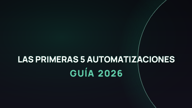 Las primeras 5 automatizaciones con IA para tu negocio (2026)