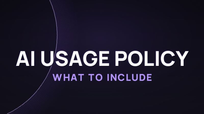 AI Usage Policy for Your Company: What to Include in 2026
