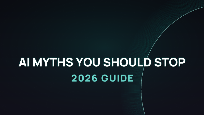 AI Myths You Should Stop Believing in 2026
