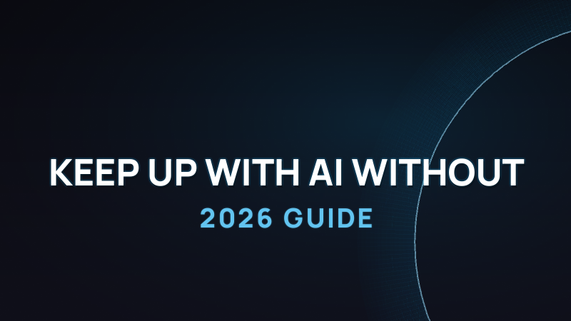 How to Keep Up with AI Without Burning Out (2026)