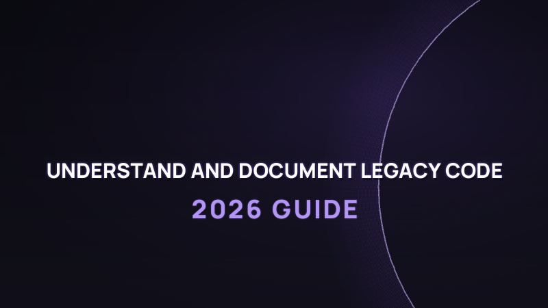 How to Understand and Document Legacy Code with AI (2026)