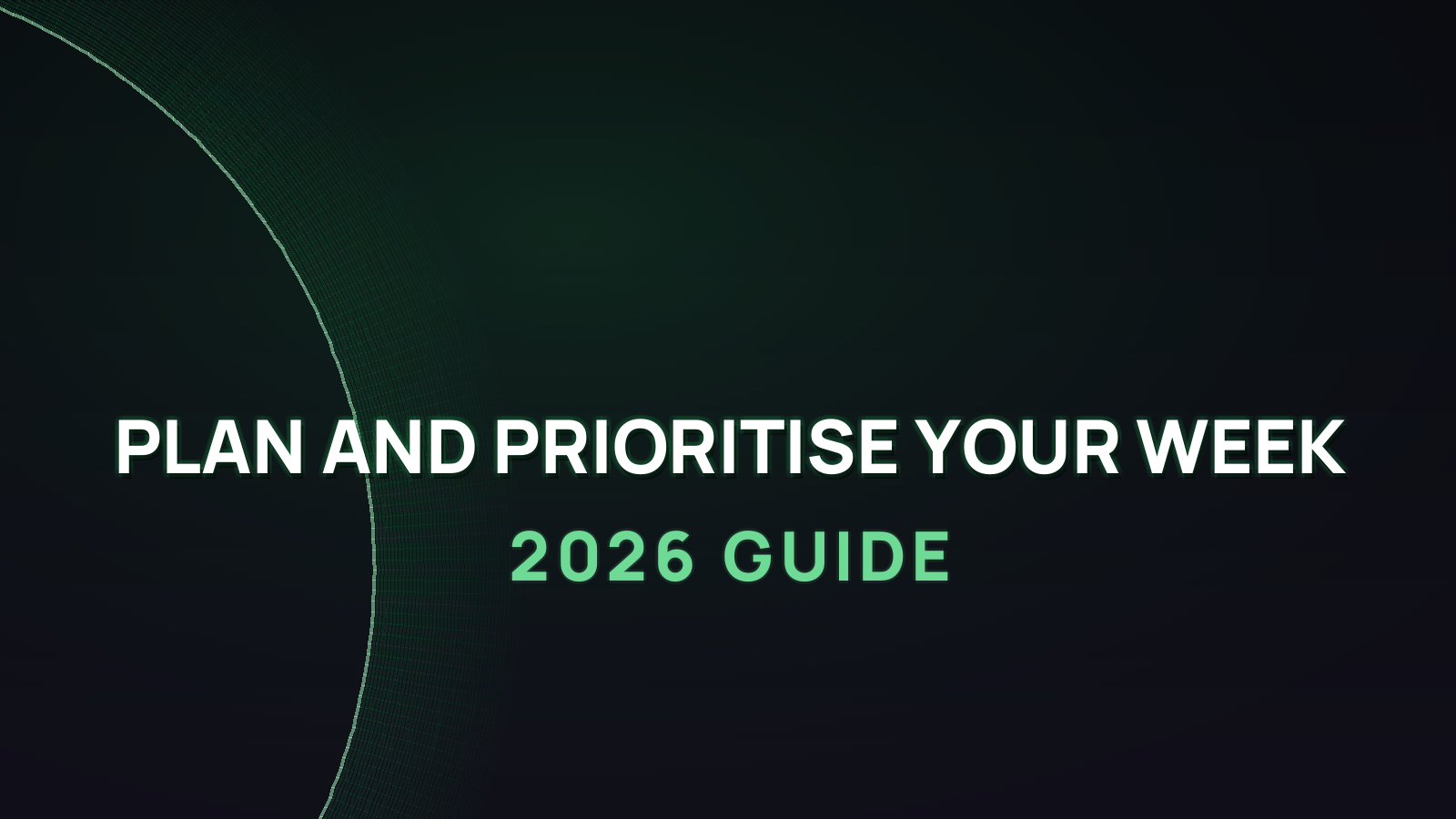 How to Plan and Prioritise Your Week with AI (2026)