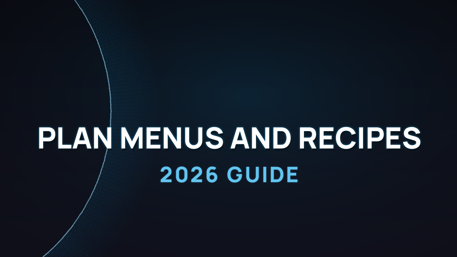 How to Use AI to Plan Menus and Recipes (2026 Guide)