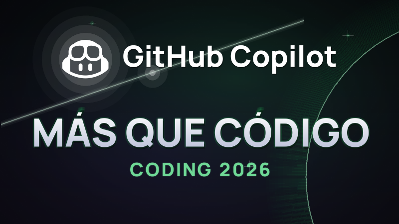 GitHub Copilot en 2026: ya no es solo autocompletado
