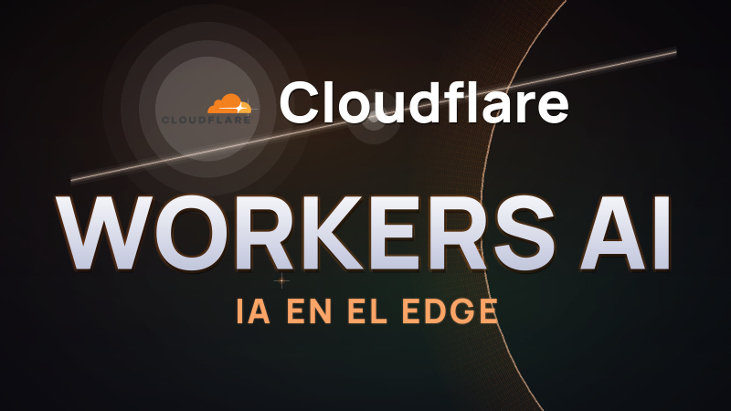 Cloudflare Workers AI 2026: IA en el edge global