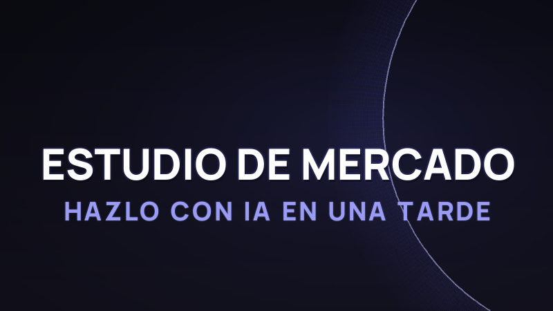 Cómo hacer un estudio de mercado con IA (2026)