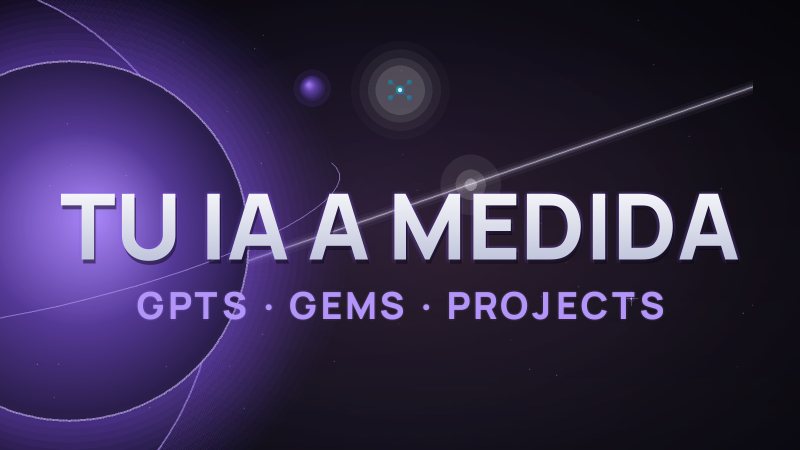 Custom GPTs, Gems y Projects: crea tu asistente de IA a medida (sin programar)