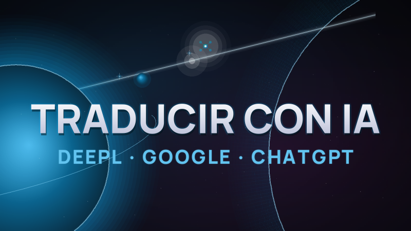 Los mejores traductores con IA en 2026: DeepL, Google y ChatGPT a examen