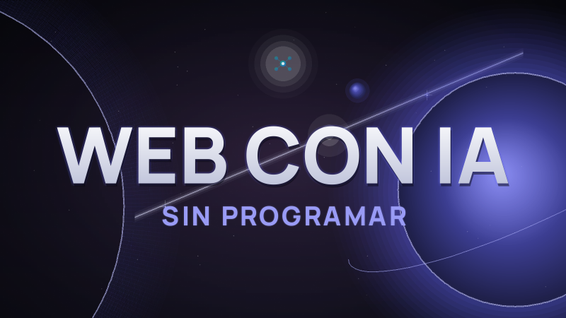 Crear una página web con IA: de la idea a tu sitio sin programar (2026)