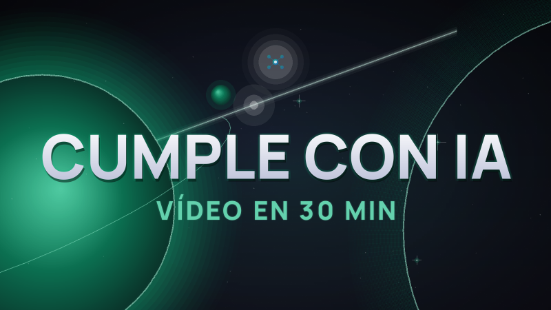 Vídeo de cumpleaños con IA: la felicitación que nadie olvida (en 30 min)