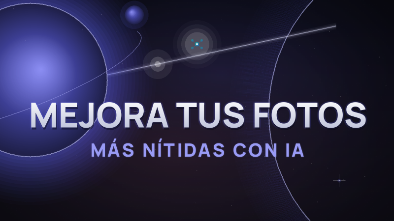 Mejorar la calidad de una foto con IA: de borrosa a nítida (2026)