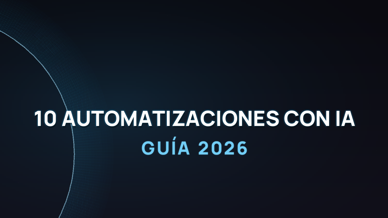10 automatizaciones con IA que ahorran horas cada semana (2026)
