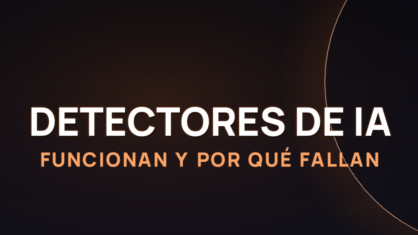 Detectores de IA en 2026: cómo funcionan y por qué fallan