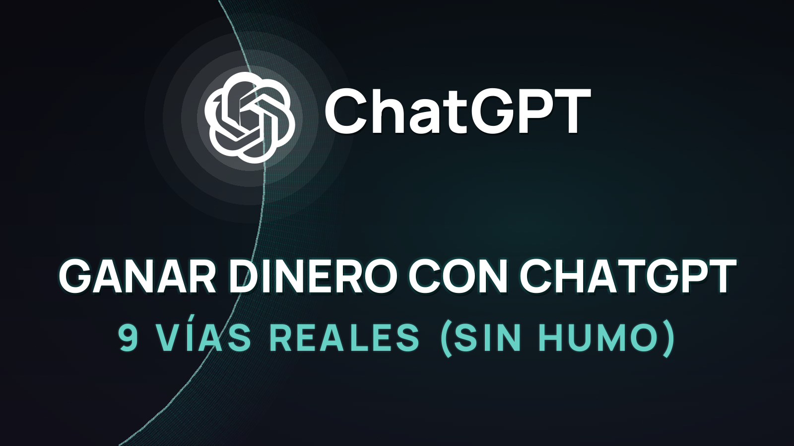 Cómo ganar dinero con ChatGPT en 2026: 9 vías reales (sin humo)