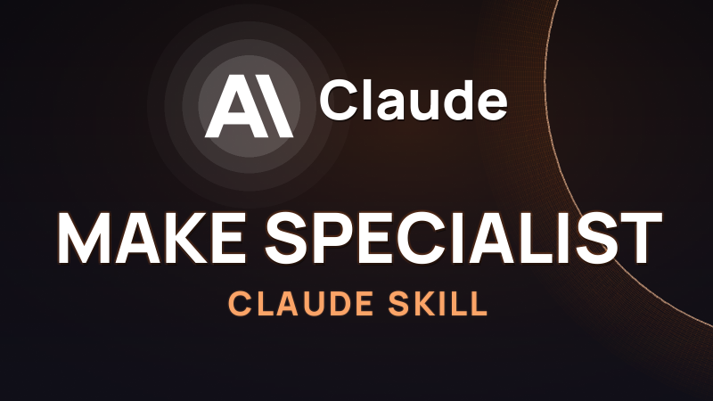Make Specialist Skill
